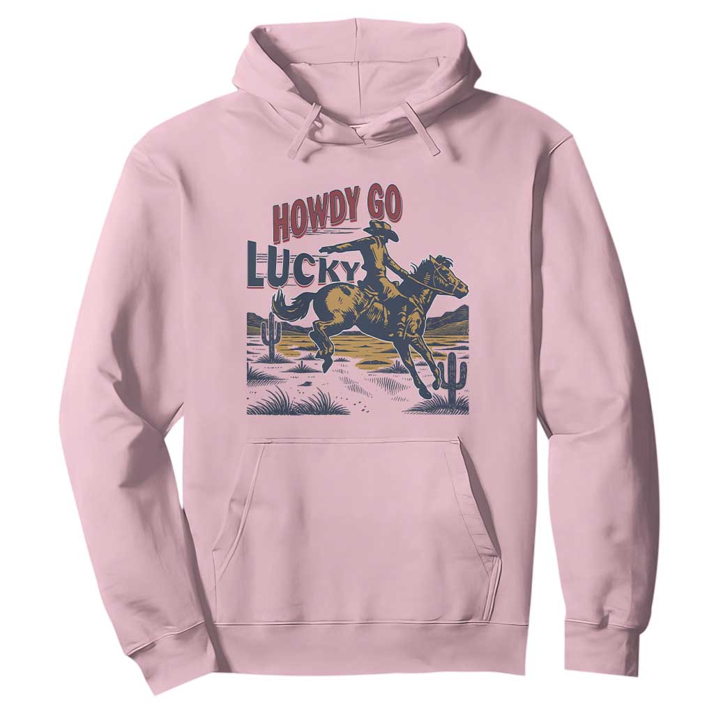 Howdy Go Lucky Hoodie Funny Cowboy St Patrick's Day TS14 Light Pink Print Your Wear