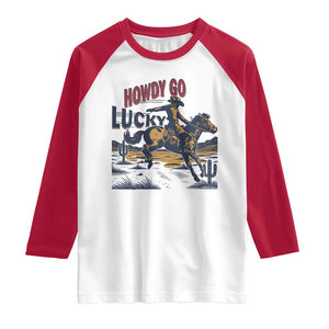 Howdy Go Lucky Raglan Shirt Funny Cowboy St Patrick's Day TS14 White Red Print Your Wear
