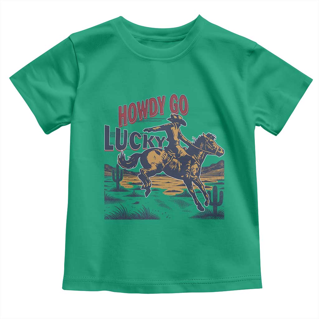 Howdy Go Lucky Toddler T Shirt Funny Cowboy St Patrick's Day TS14 Irish Green Print Your Wear