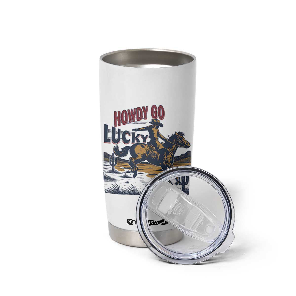 Howdy Go Lucky Tumbler Cup Funny Cowboy St Patrick's Day TS14 Print Your Wear