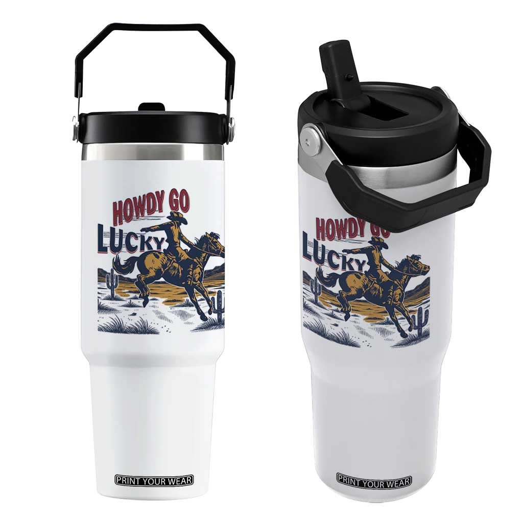 Howdy Go Lucky Flip Straw Tumbler Funny Cowboy St Patrick's Day TS14 One Size: 30 oz White Print Your Wear