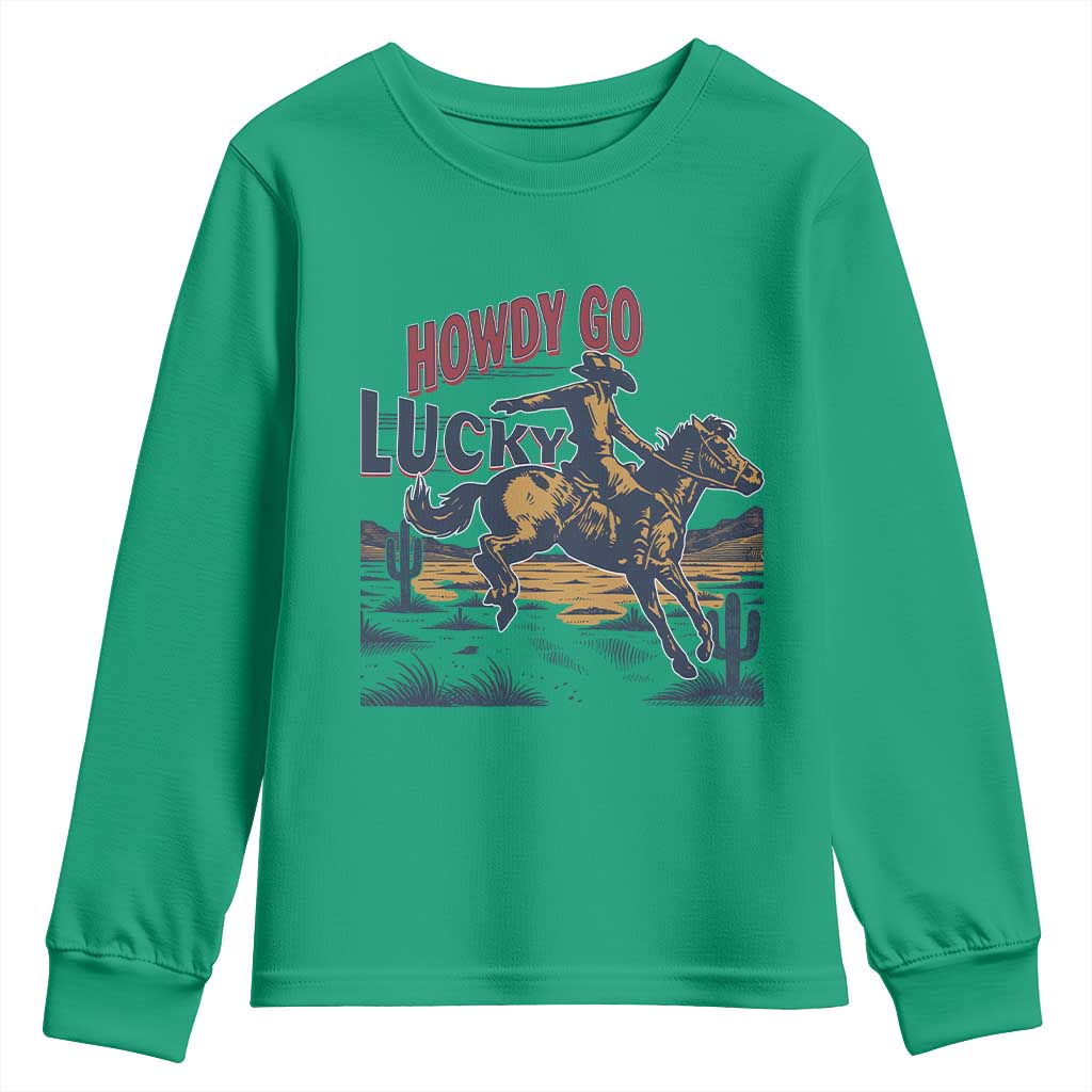 Howdy Go Lucky Youth Sweatshirt Funny Cowboy St Patrick's Day TS14 Irish Green Print Your Wear