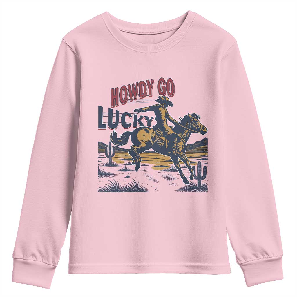 Howdy Go Lucky Youth Sweatshirt Funny Cowboy St Patrick's Day TS14 Light Pink Print Your Wear