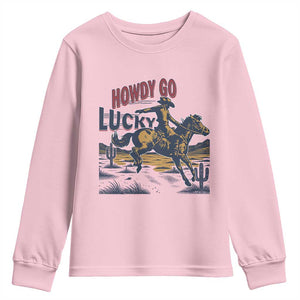 Howdy Go Lucky Youth Sweatshirt Funny Cowboy St Patrick's Day TS14 Light Pink Print Your Wear