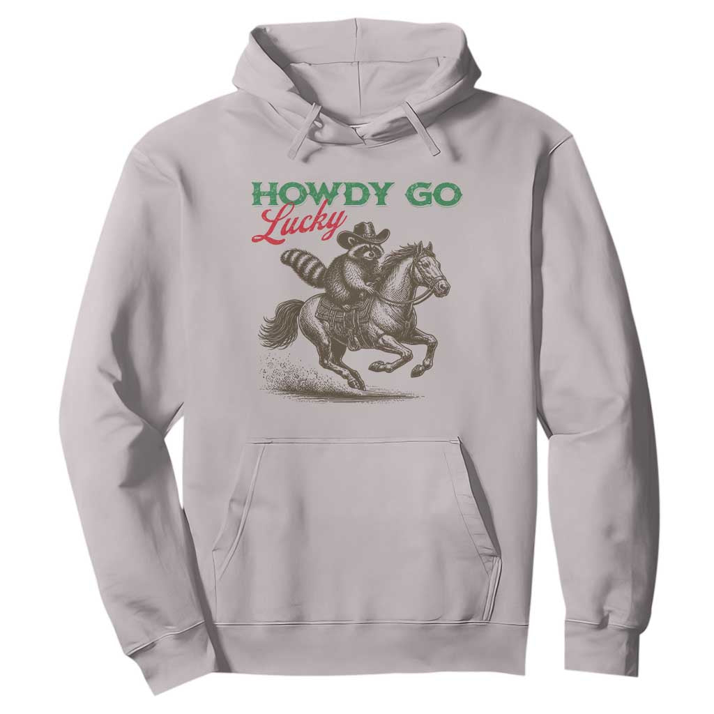 Howdy Go Lucky Hoodie Cowboy Raccoon St Patrick's Day TS14 Ice Gray Print Your Wear