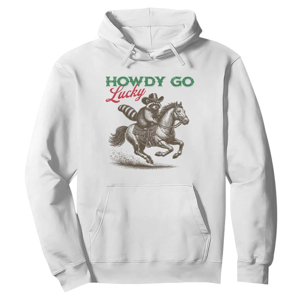Howdy Go Lucky Hoodie Cowboy Raccoon St Patrick's Day TS14 White Print Your Wear