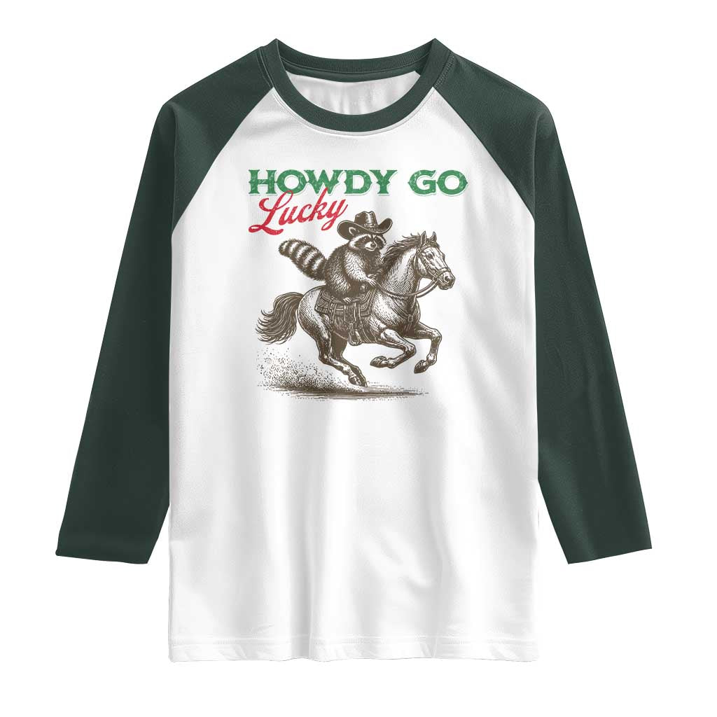 Howdy Go Lucky Raglan Shirt Cowboy Raccoon St Patrick's Day TS14 White Dark Forest Green Print Your Wear