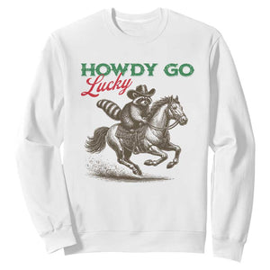 Howdy Go Lucky Sweatshirt Cowboy Raccoon St Patrick's Day TS14 White Print Your Wear