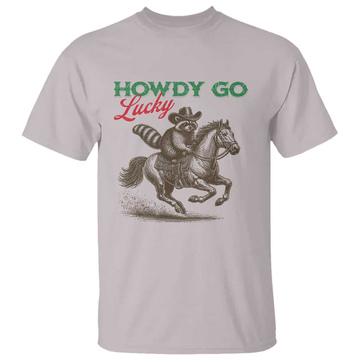 Howdy Go Lucky T Shirt Cowboy Raccoon St Patrick's Day TS14 Ice Gray Print Your Wear
