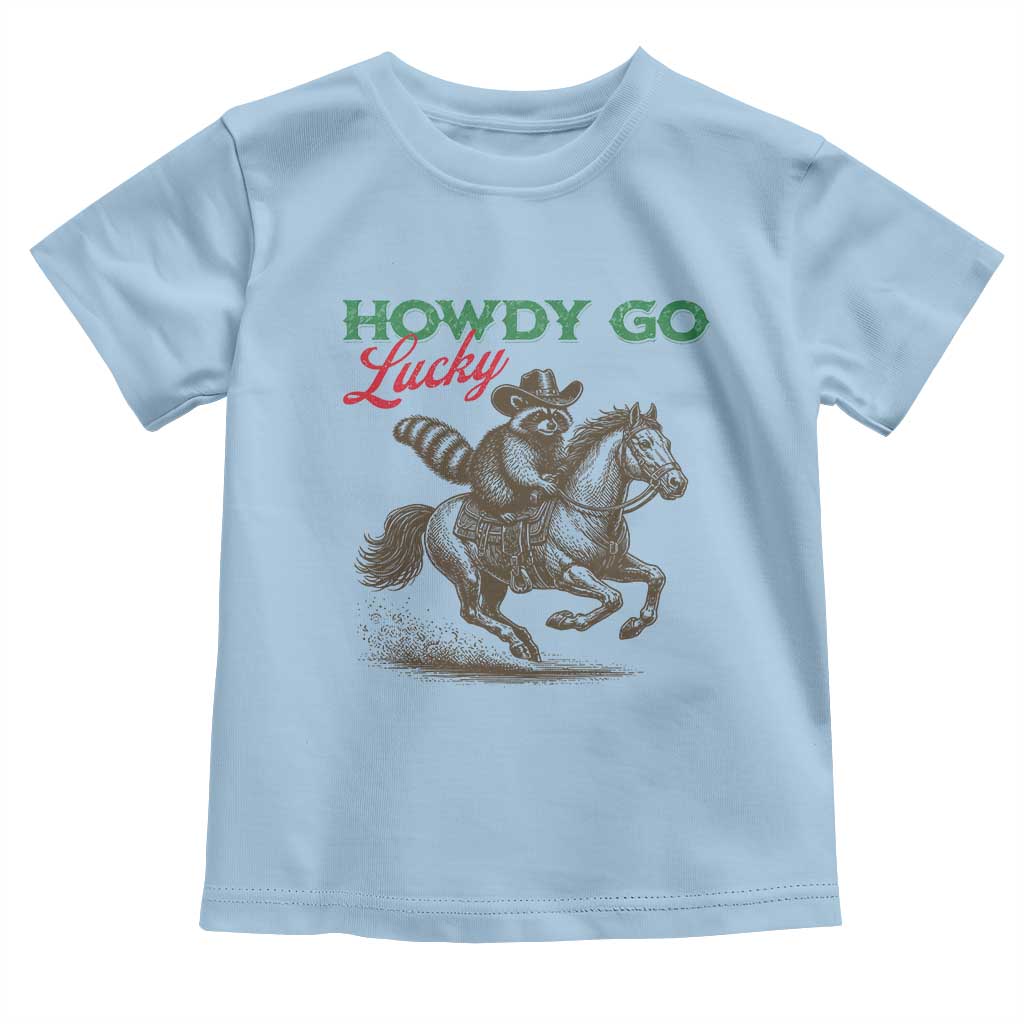 Howdy Go Lucky Toddler T Shirt Cowboy Raccoon St Patrick's Day TS14 Light Blue Print Your Wear