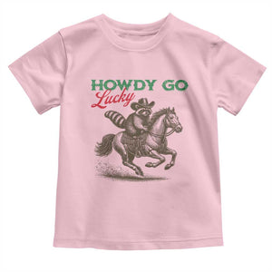 Howdy Go Lucky Toddler T Shirt Cowboy Raccoon St Patrick's Day TS14 Light Pink Print Your Wear