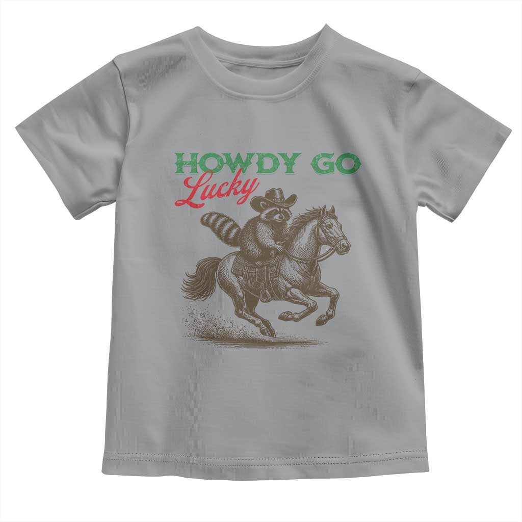 Howdy Go Lucky Toddler T Shirt Cowboy Raccoon St Patrick's Day TS14 Sport Gray Print Your Wear