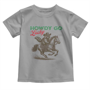 Howdy Go Lucky Toddler T Shirt Cowboy Raccoon St Patrick's Day TS14 Sport Gray Print Your Wear