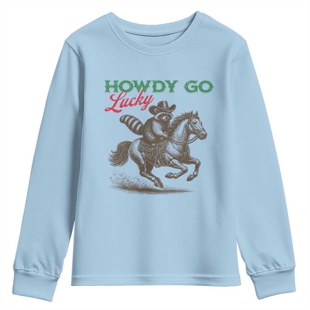 Howdy Go Lucky Youth Sweatshirt Cowboy Raccoon St Patrick's Day TS14 Light Blue Print Your Wear