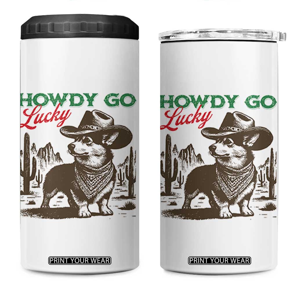 Howdy Go Lucky 4 in 1 Can Cooler Tumbler Funny Corgi St Patrick's Day TS14 One Size: 16 oz White Print Your Wear