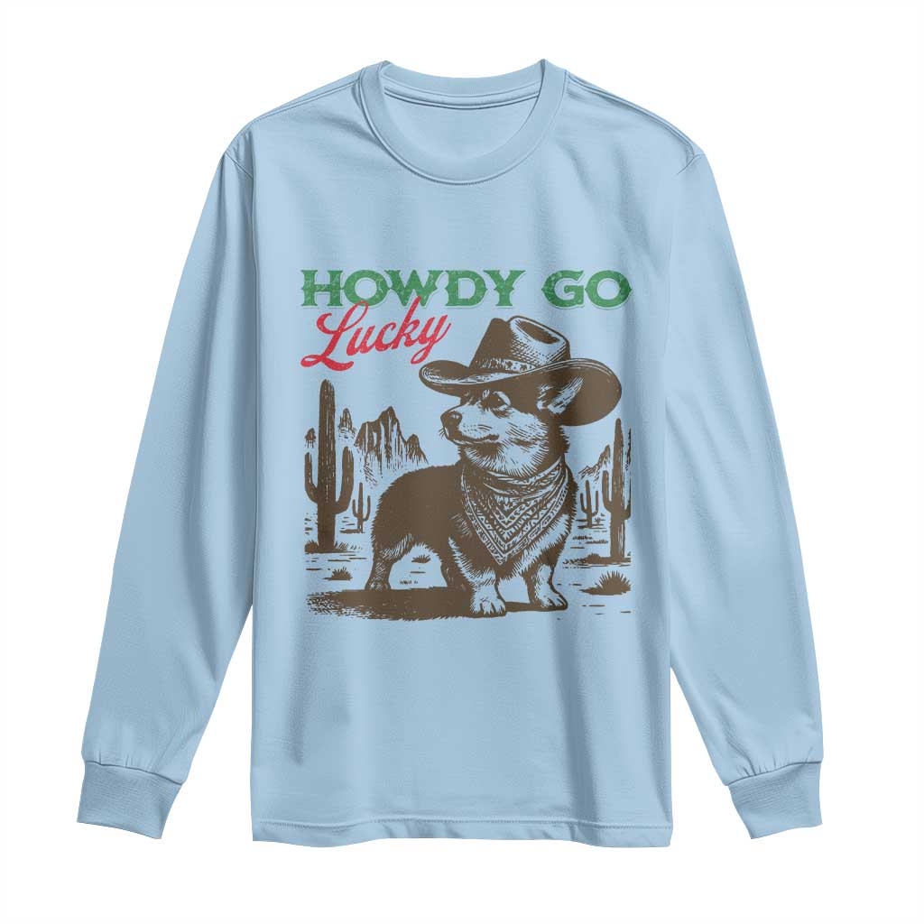 Howdy Go Lucky Long Sleeve Shirt Funny Corgi St Patrick's Day TS14 Light Blue Print Your Wear