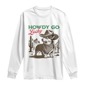 Howdy Go Lucky Long Sleeve Shirt Funny Corgi St Patrick's Day TS14 White Print Your Wear