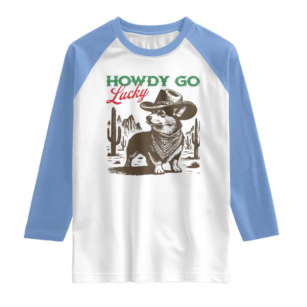 Howdy Go Lucky Raglan Shirt Funny Corgi St Patrick's Day TS14 White Carolina Blue Print Your Wear