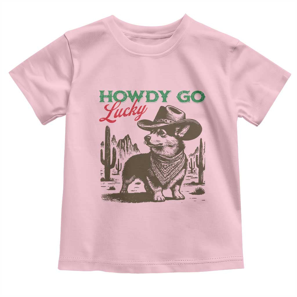 Howdy Go Lucky Toddler T Shirt Funny Corgi St Patrick's Day TS14 Light Pink Print Your Wear