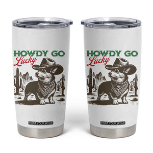 Howdy Go Lucky Tumbler Cup Funny Corgi St Patrick's Day TS14 White Print Your Wear