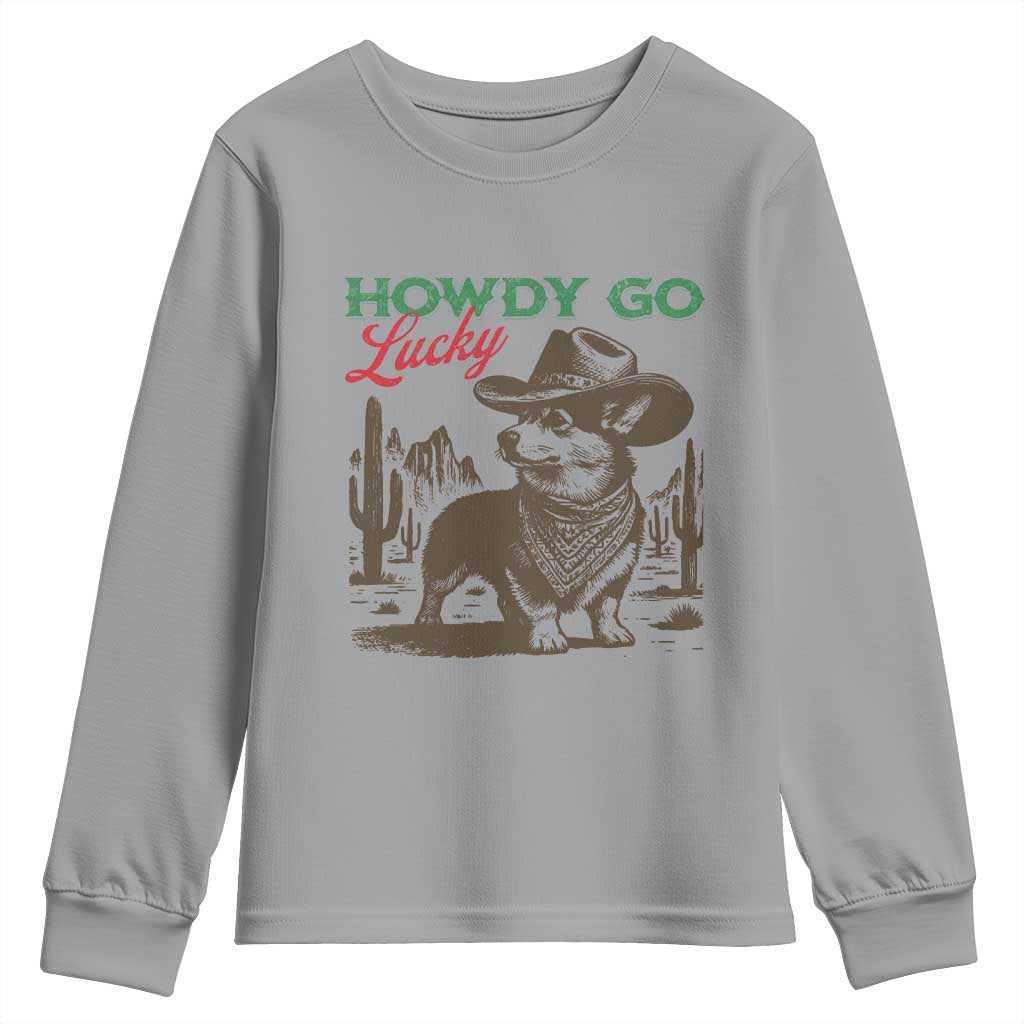 Howdy Go Lucky Youth Sweatshirt Funny Corgi St Patrick's Day TS14 Sport Gray Print Your Wear