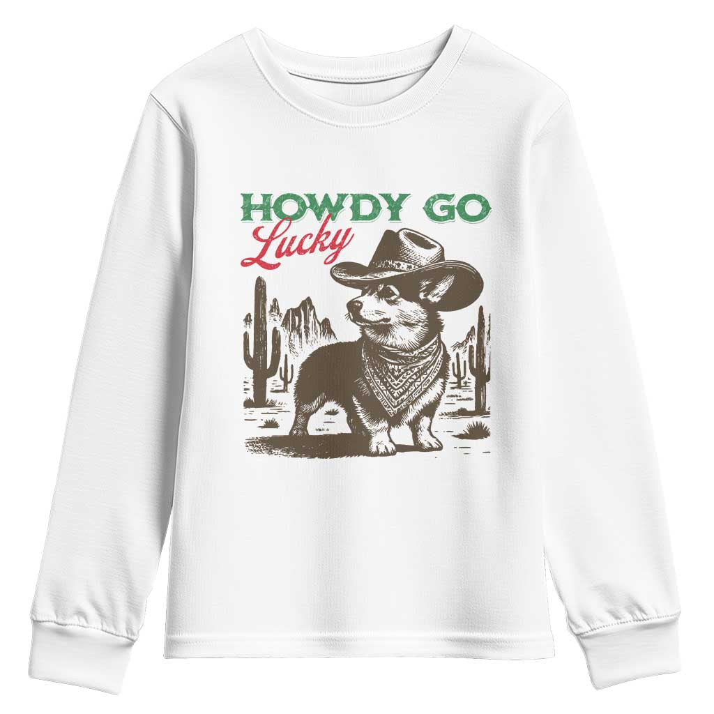 Howdy Go Lucky Youth Sweatshirt Funny Corgi St Patrick's Day TS14 White Print Your Wear