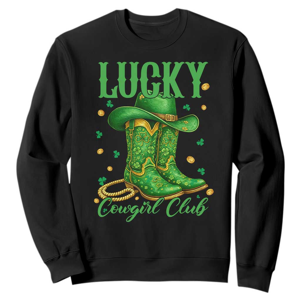 Lucky Cowgirl Club Sweatshirt Western Irish Cowboy St Patrick Day TS14 Black Print Your Wear