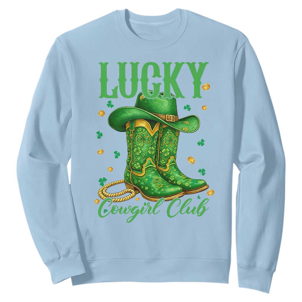 Lucky Cowgirl Club Sweatshirt Western Irish Cowboy St Patrick Day TS14 Light Blue Print Your Wear