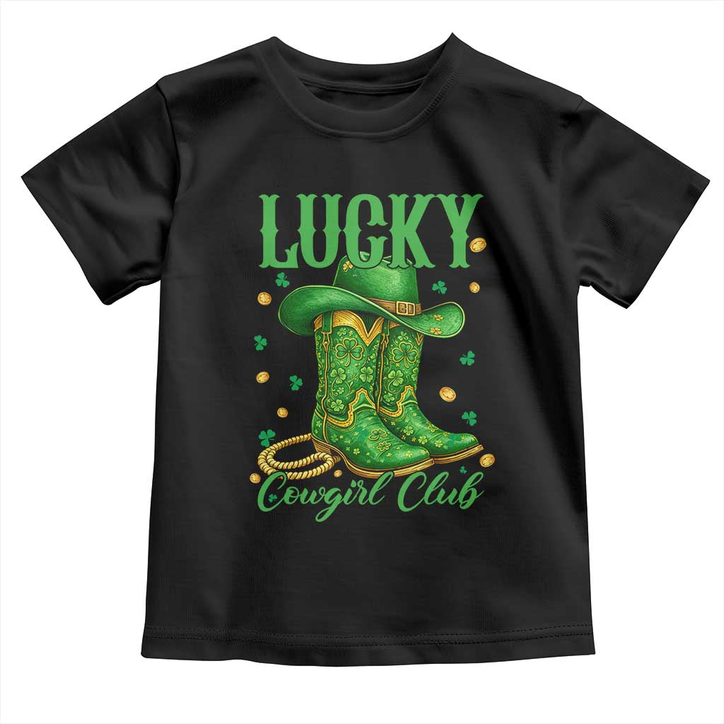 Lucky Cowgirl Club Toddler T Shirt Western Irish Cowboy St Patrick Day TS14 Black Print Your Wear