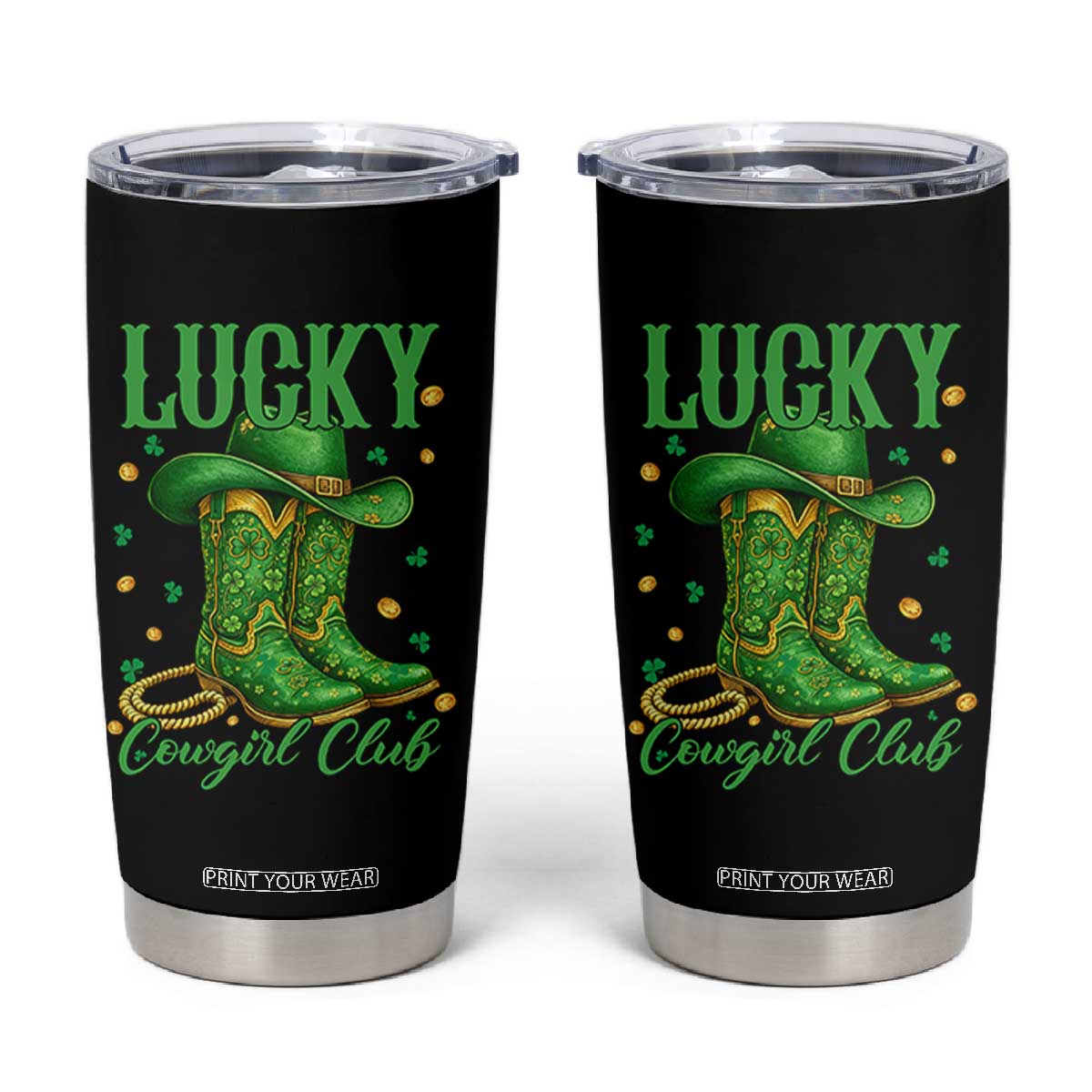 Lucky Cowgirl Club Tumbler Cup Western Irish Cowboy St Patrick Day TS14 Black Print Your Wear