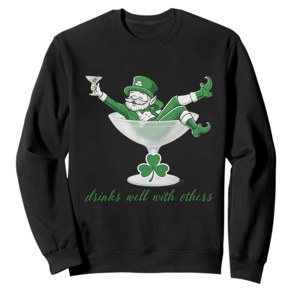 Drink Well With Others Sweatshirt Funny Leprechaun Drinking Green Beer Shamrock TS14 Black Print Your Wear