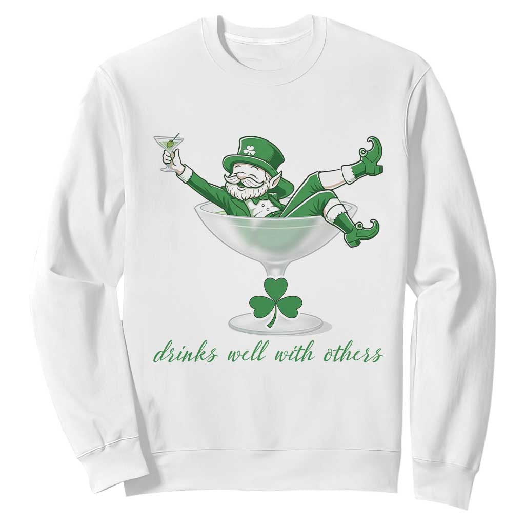 Drink Well With Others Sweatshirt Funny Leprechaun Drinking Green Beer Shamrock TS14 White Print Your Wear