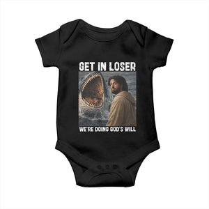 Get In Loser We're Doing God's Will Baby Onesie Funny Christian Quote TS14 Black Print Your Wear