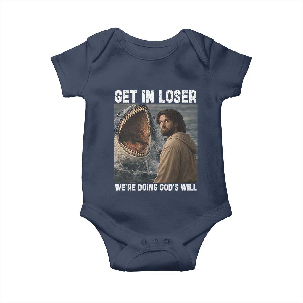 Get In Loser We're Doing God's Will Baby Onesie Funny Christian Quote TS14 Navy Print Your Wear