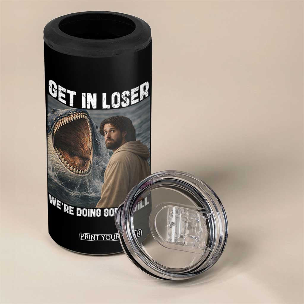 Get In Loser We're Doing God's Will 4 in 1 Can Cooler Tumbler Funny Christian Quote TS14 Print Your Wear