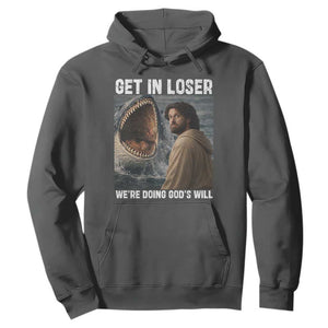 Get In Loser We're Doing God's Will Hoodie Funny Christian Quote TS14 Dark Heather Print Your Wear