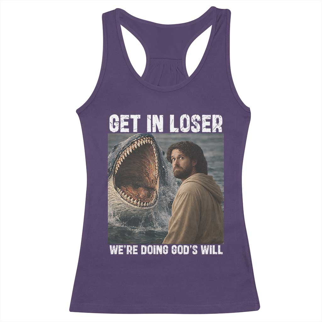 Get In Loser We're Doing God's Will Racerback Tank Top Funny Christian Quote TS14 Purple Print Your Wear