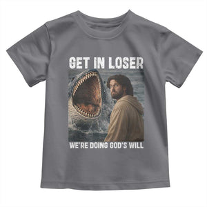 Get In Loser We're Doing God's Will Toddler T Shirt Funny Christian Quote TS14 Charcoal Print Your Wear