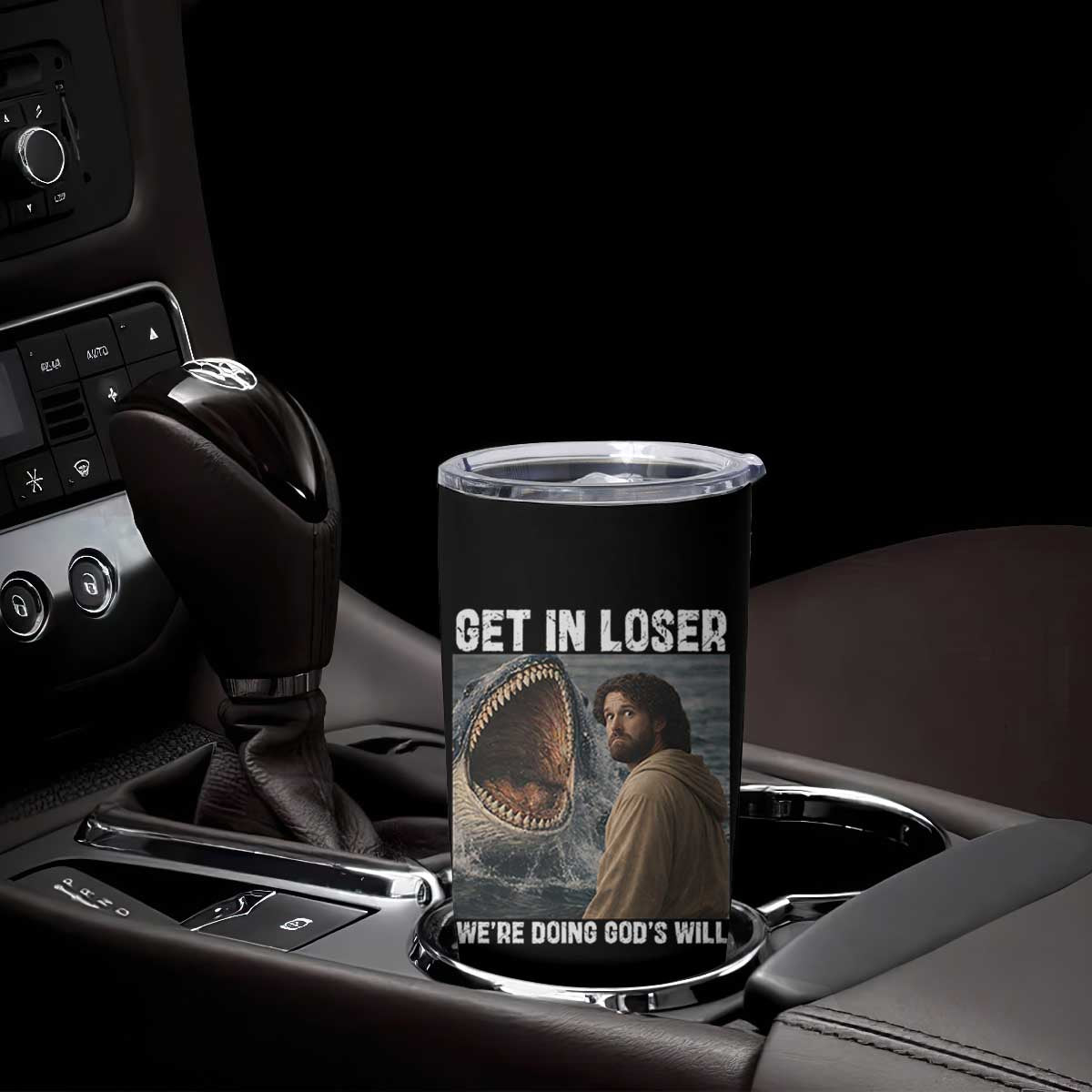 Get In Loser We're Doing God's Will Tumbler Cup Funny Christian Quote TS14 Print Your Wear