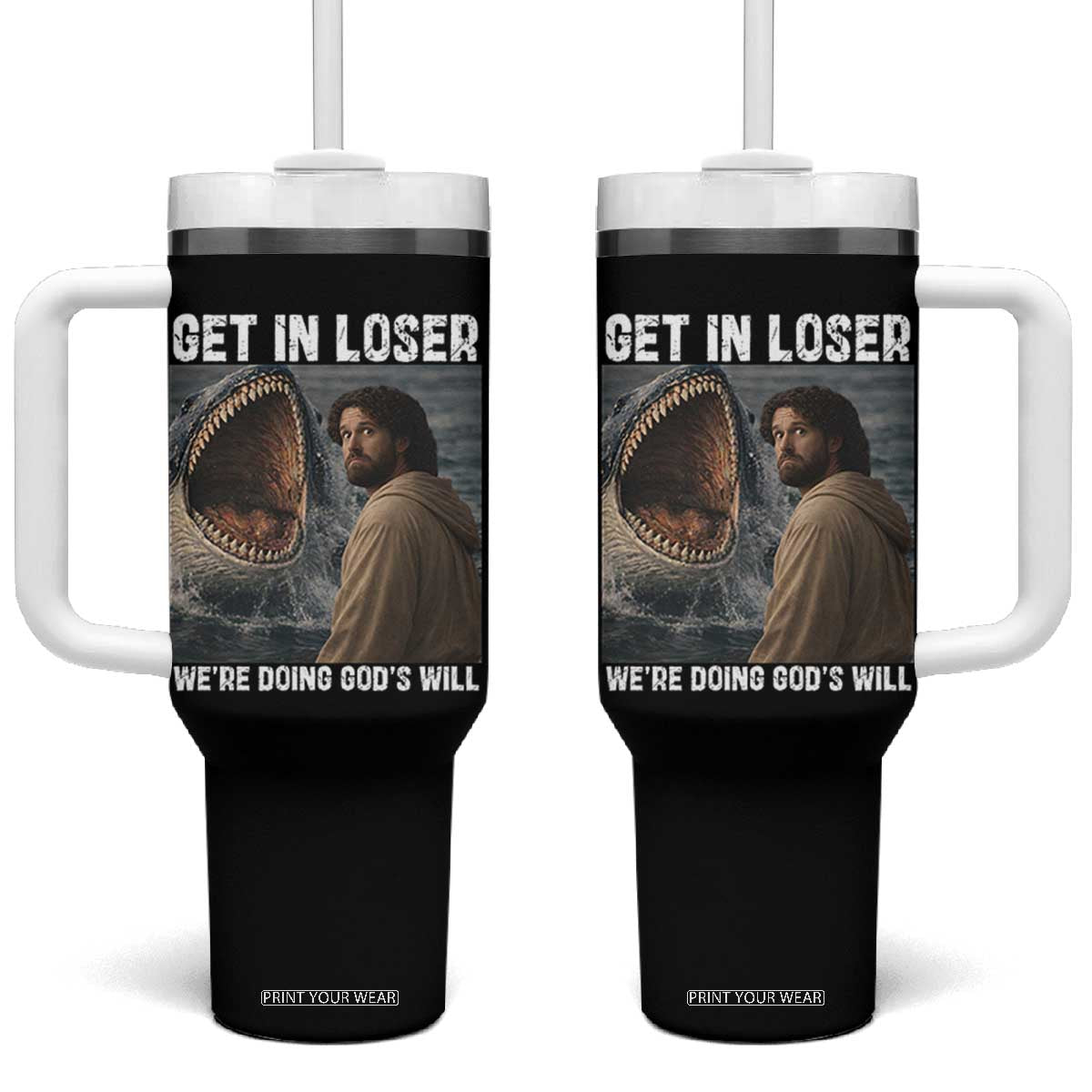 Get In Loser We're Doing God's Will Tumbler With Handle Funny Christian Quote TS14 One Size: 40 oz Black Print Your Wear