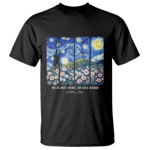 He is Risen T Shirt Christian Easter Starry Night Van Gogh TS14 Black Print Your Wear
