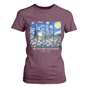 He is Risen T Shirt For Women Christian Easter Starry Night Van Gogh TS14 Maroon Print Your Wear
