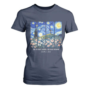 He is Risen T Shirt For Women Christian Easter Starry Night Van Gogh TS14 Navy Print Your Wear