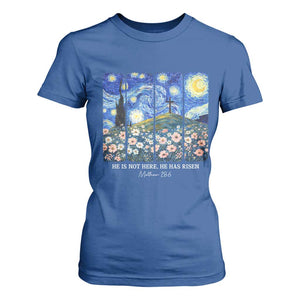He is Risen T Shirt For Women Christian Easter Starry Night Van Gogh TS14 Royal Blue Print Your Wear