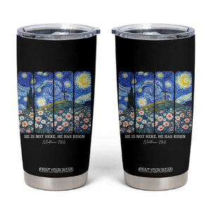He is Risen Tumbler Cup Christian Easter Starry Night Van Gogh TS14 Black Print Your Wear