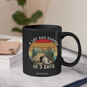 A Lot Can Happen in 3 Days Coffee Mug Christian Easter TS14 Print Your Wear