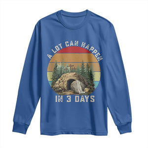 A Lot Can Happen in 3 Days Long Sleeve Shirt Christian Easter TS14 Royal Blue Print Your Wear