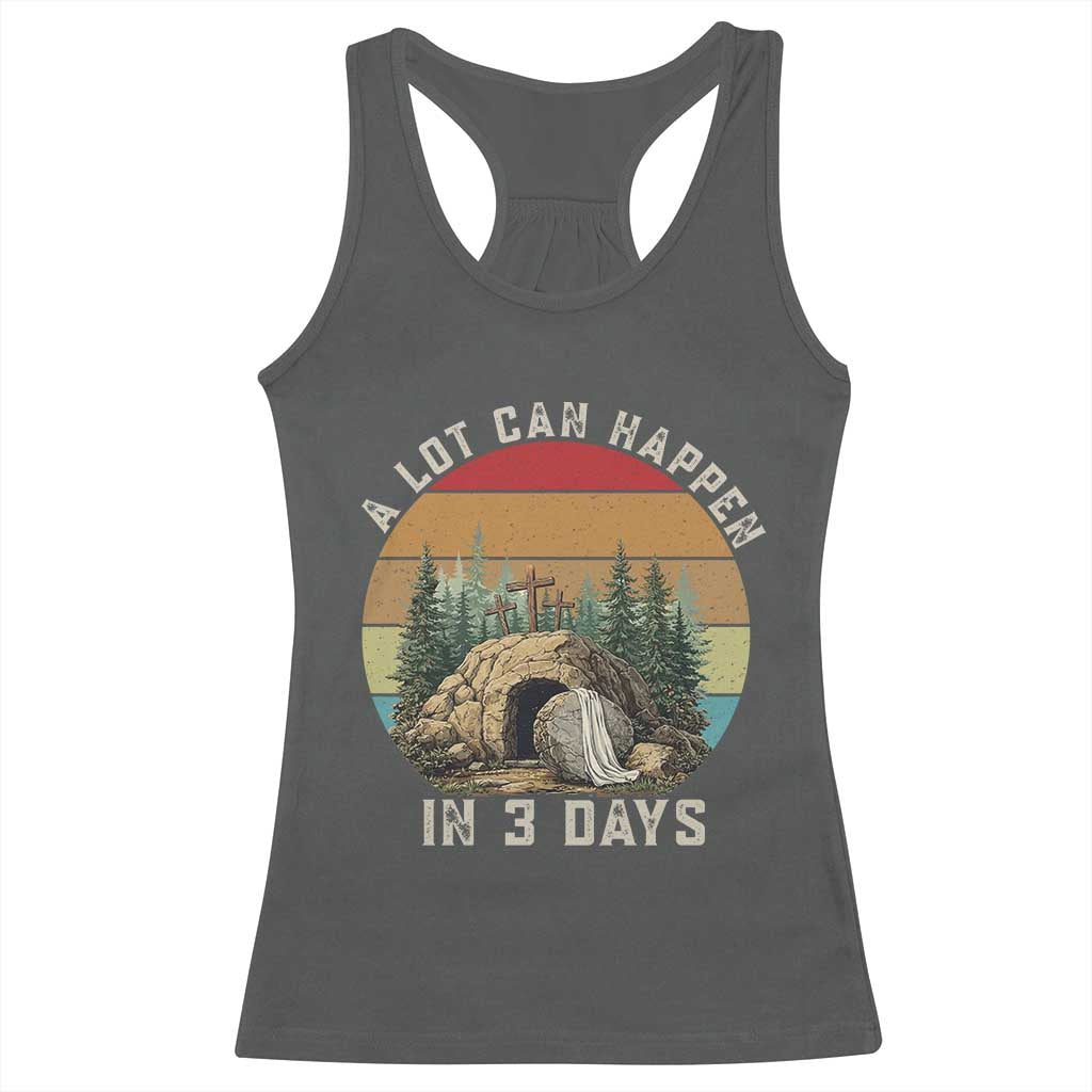 A Lot Can Happen in 3 Days Racerback Tank Top Christian Easter TS14 Dark Heather Print Your Wear
