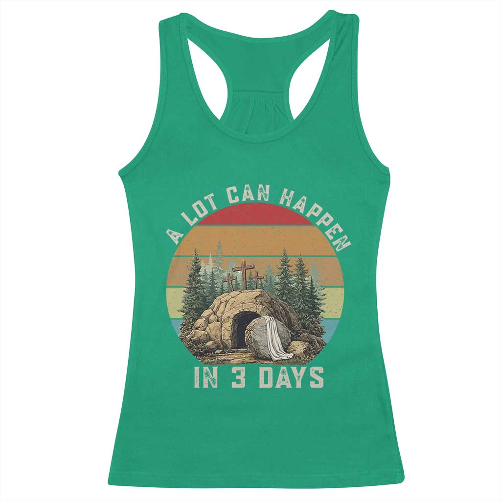 A Lot Can Happen in 3 Days Racerback Tank Top Christian Easter TS14 Irish Green Print Your Wear