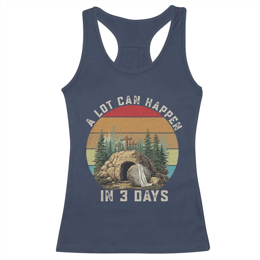 A Lot Can Happen in 3 Days Racerback Tank Top Christian Easter TS14 Navy Print Your Wear